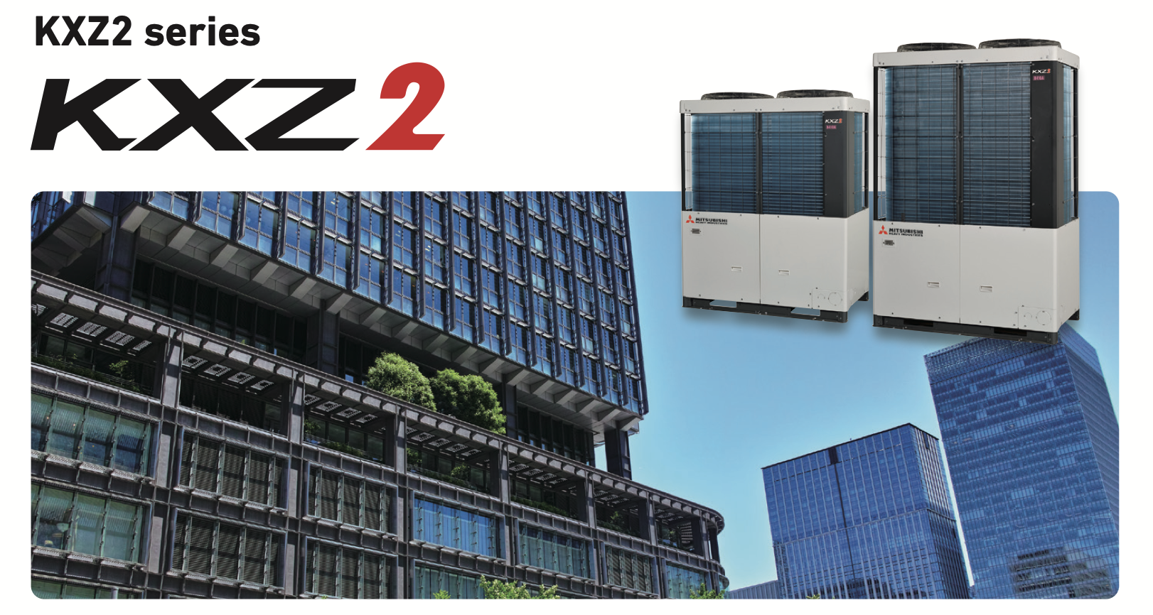 KXZ2 VRF-T heat pump platform